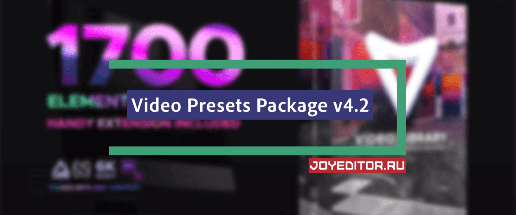 VIDEO LIBRARY - VIDEO PRESETS PACKAGE V4.2