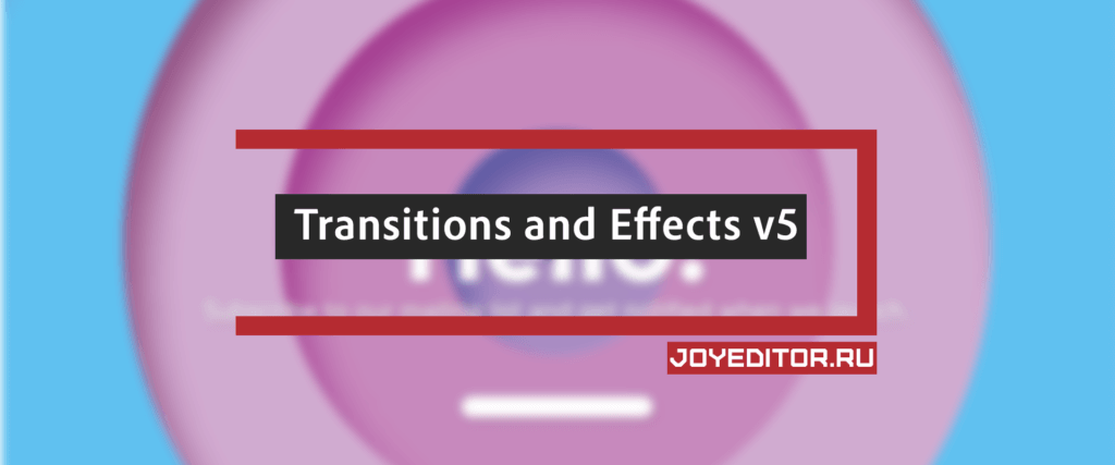 Transitions and Effects v5