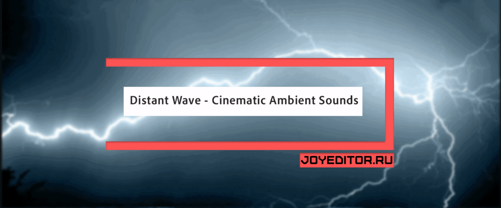 Distant Wave - Cinematic Ambient Sounds